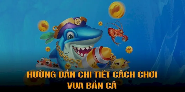 Bí Quyết Chơi Vua Bắn Cá Tại VIN777 Dành Cho Dân Cá Cược 1 Bí Quyết Chơi Vua Bắn Cá Tại VIN777 Dành Cho Dân Cá Cược